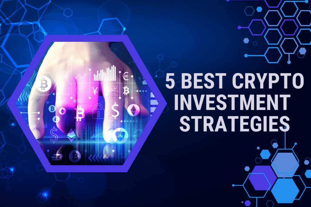 The Best Crypto Investment Strategies for 2025