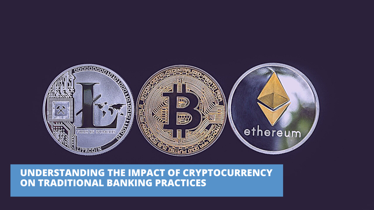 The Impact of Cryptocurrency on Traditional Banking Systems